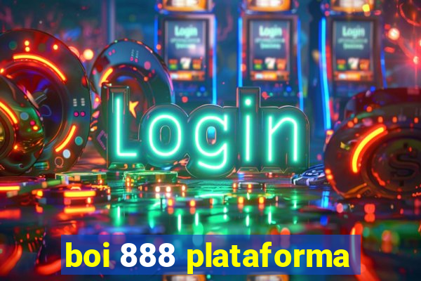 boi 888 plataforma